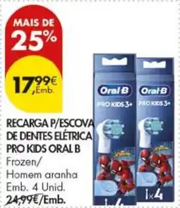 Pingo Doce Recarga p/escova de dentes elétrica pro kids oral b promoção