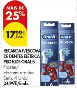 Pingo Doce recarga p/escova de dentes elétrica pro kids oral b promoção