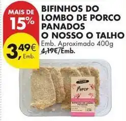 Pingo Doce Bifinhos do lombo de porco o nosso o talho promoção