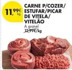 Pingo Doce A+ - carne p/cozer/estufar/picar de vitela/vitelao promoção