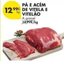 Pingo Doce A+ - pâ e acém de vitela e vitelao promoção