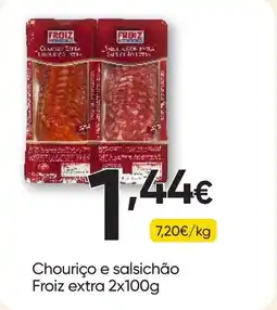 Froiz Chouriço e salsichão froiz extra promoção
