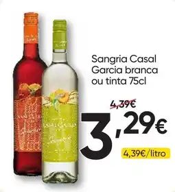 Froiz Sangria Casal Garcia branca ou tinta promoção