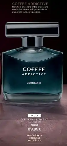 O Boticário coffee addictive o boticário promoção