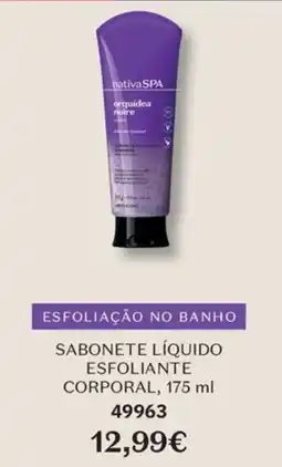 O Boticário nativa spa sabonete liquido esfoliante corporal promoção