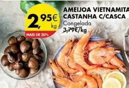 Pingo Doce Ameijoa vietnamita castanha c/casca promoção