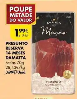 Pingo Doce Damatta - presunto reserva 14 meses promoção