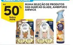 Continente Bom dia Numa seleção de produtos das marcas glade, ambipure airwick promoção