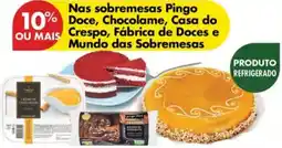 Pingo Doce Nas sobremesas Pingo Doce, Chocolame, Casa do Crespo, Fábrica de Doces e Mundo das Sobremesas promoção