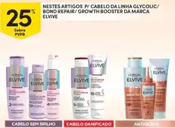 Continente Nestes artigos p/ cabelo da linha glycolic/ bond repair/ growth booster da marca elvive promoção