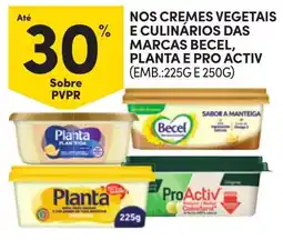 Continente Nos cremes vegetais e culinários das marcas becel, planta e pro activ promoção
