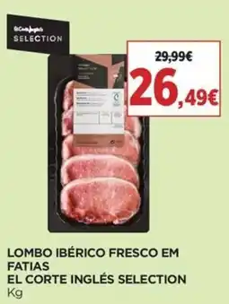 El Corte Inglés El corte inglés selection lombo ibérico fresco em fatias promoção