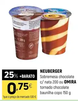 Coviran Neuberger sobremesa chocolate c/ nata 200 ou omira tornado chocolate baunilha copo promoção