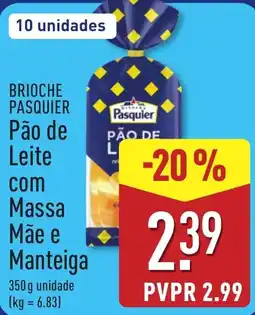 ALDI Brioche pasquier pão de leite com massa mãe e manteiga promoção