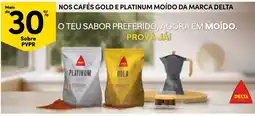 Continente Nos cafés gold e platinum moído da marca delta promoção