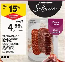 Continente Tábua paio/salsichão/paleta continente seleção promoção