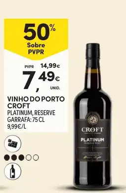 Continente vinho do porto croft platinum, reserve promoção
