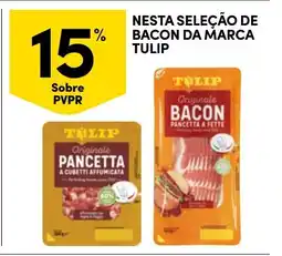Continente Nesta seleção de bacon da marca tulip promoção