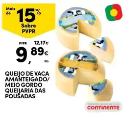 Continente Queijo de vaca amanteigado/meio gordo queijaria das pouçadas promoção
