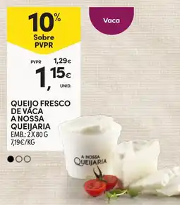 Continente Queijo fresco de vaca a nossa queijaria promoção
