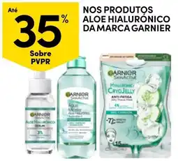 Continente Nos produtos aloe hialurónico da marca garnier promoção