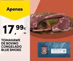 Continente Tomahawk de bovino congelado blue smoke promoção