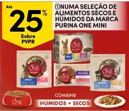 Continente alimentos secos e humidos da marca purina one mini promoção