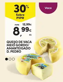 Continente queijo de vaca meio gordo/amanteigado d. pedro promoção