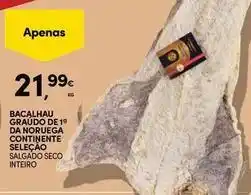 Continente Bom dia Continente - bacalhau graudo de 19 da noruega selecao promoção