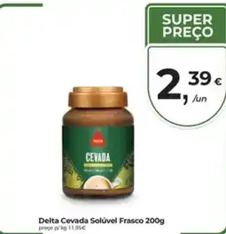 Aqui é fresco Delta Cevada Solúvel Frasco promoção