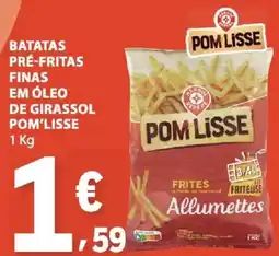 E.Leclerc batatas pré-fritas finas em óleo de girassol pom'lisse promoção