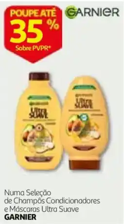 Auchan Garnier champôs condicionadores e máscaras ultra suave promoção