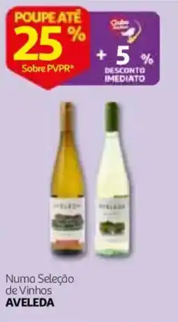 Auchan Numa Seleção de Vinhos Aveleda promoção