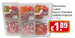 Bolama Porminho cubos bacon/fiambre rodelas linguiça promoção
