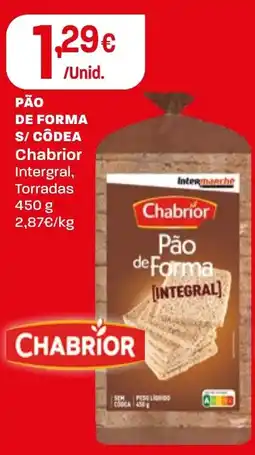 Intermarché Pão de forma integral chabrior promoção