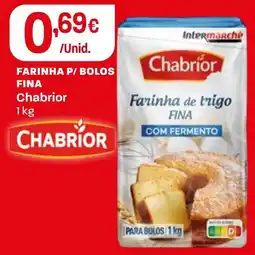 Intermarché Farinha p/ bolos fina chabrior promoção