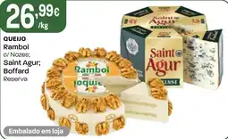 Intermarché Queijo Rambol c/ Nozes; Saint Agur; Boffard Reserva promoção