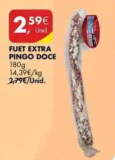 Pingo Doce Pingo doce - fuet extra promoção