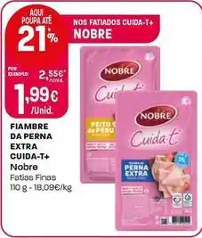 Intermarché Nobre - fiambre da perna extra cuida-t+ promoção