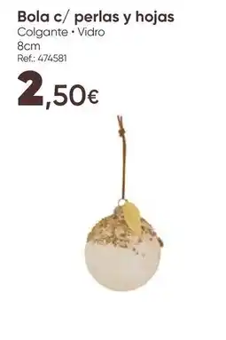 Hôma Bola c/ perlas e folhas promoção