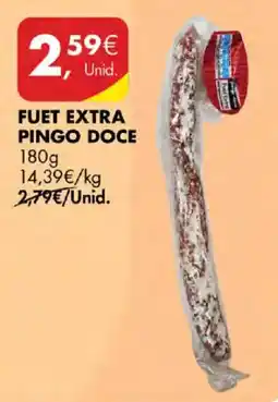 Pingo Doce Fuet extra pingo doce promoção