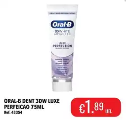 Central Cash oral-b dent 3dw luxe perfeicao promoção