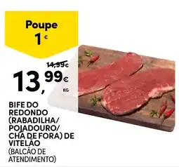 Continente Bife do redondo (rabadilha/pojadouro/chá de fora) de vitelão (balcão de atendimento) promoção