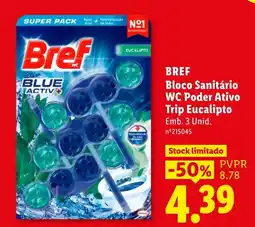 Lidl Bref bloco sanitário wc poder ativo trip eucalipto promoção