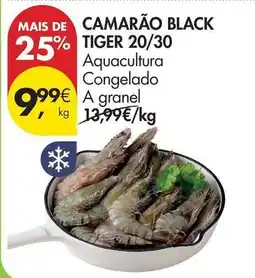Pingo Doce A+ - camarão black tiger 20/30 promoção