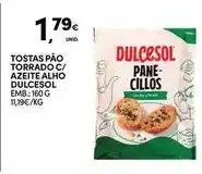 Continente Bom dia Dulcesol - tostas pão torrado c/azeite alho promoção