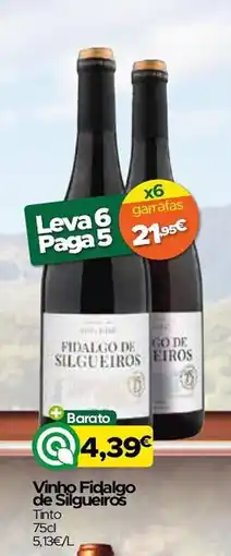 Supermercados Preços Baixos Vinho Fidalgo de Silgueiros promoção