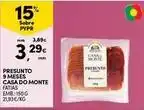 Continente Bom dia Casa do monte - presunto 9 meses promoção