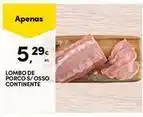Continente Bom dia Continente - lombo de porco s/osso promoção