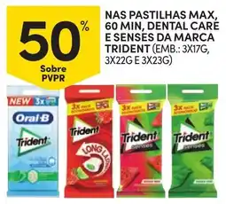 Continente Nas pastilhas max, 60 min, dental care e senses da marca trident promoção